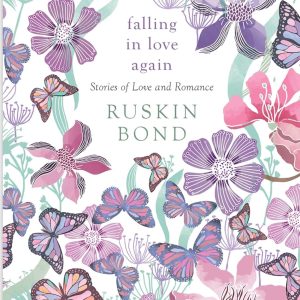 FALLING IN LOVE AGAIN: Stories of Love and Romance